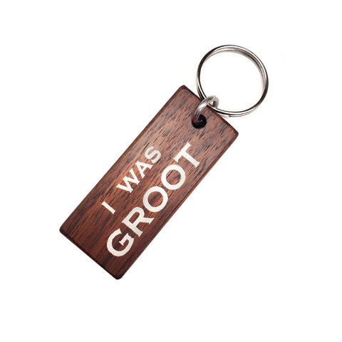 I was Groot Wood Keychain