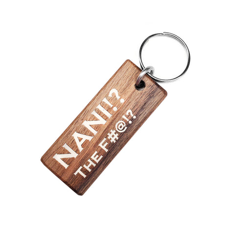 Nani the F#@! Wood Keychain