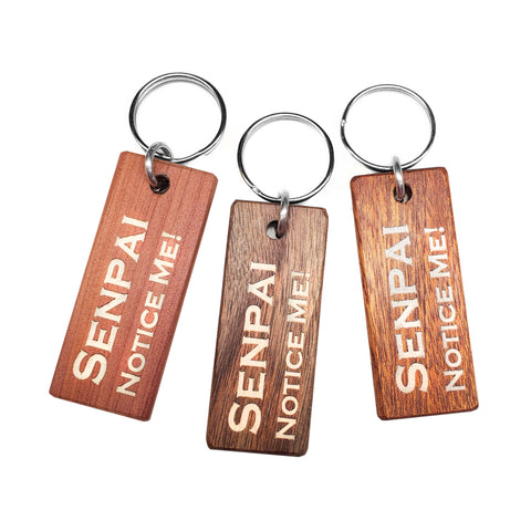 Senpai Notice Me Wood Keychain