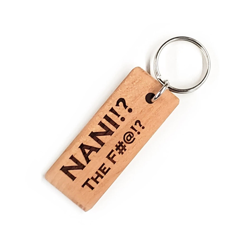 Nani the F#@! Wood Keychain