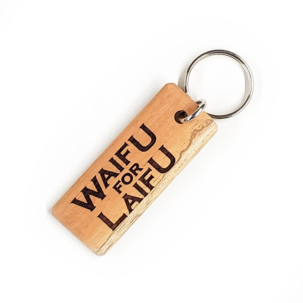 Waifu for Laifu Wood Keychain